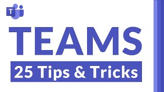 Top 25 Microsoft Teams tips and tricks screenshot 4