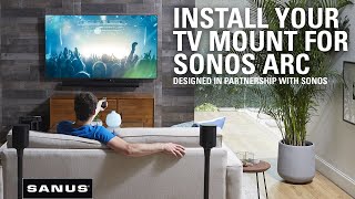 How to Mount Sonos Arc Below TV | Setup your SANUS Sonos Arc Extendable TV Mount in just 20 minutes