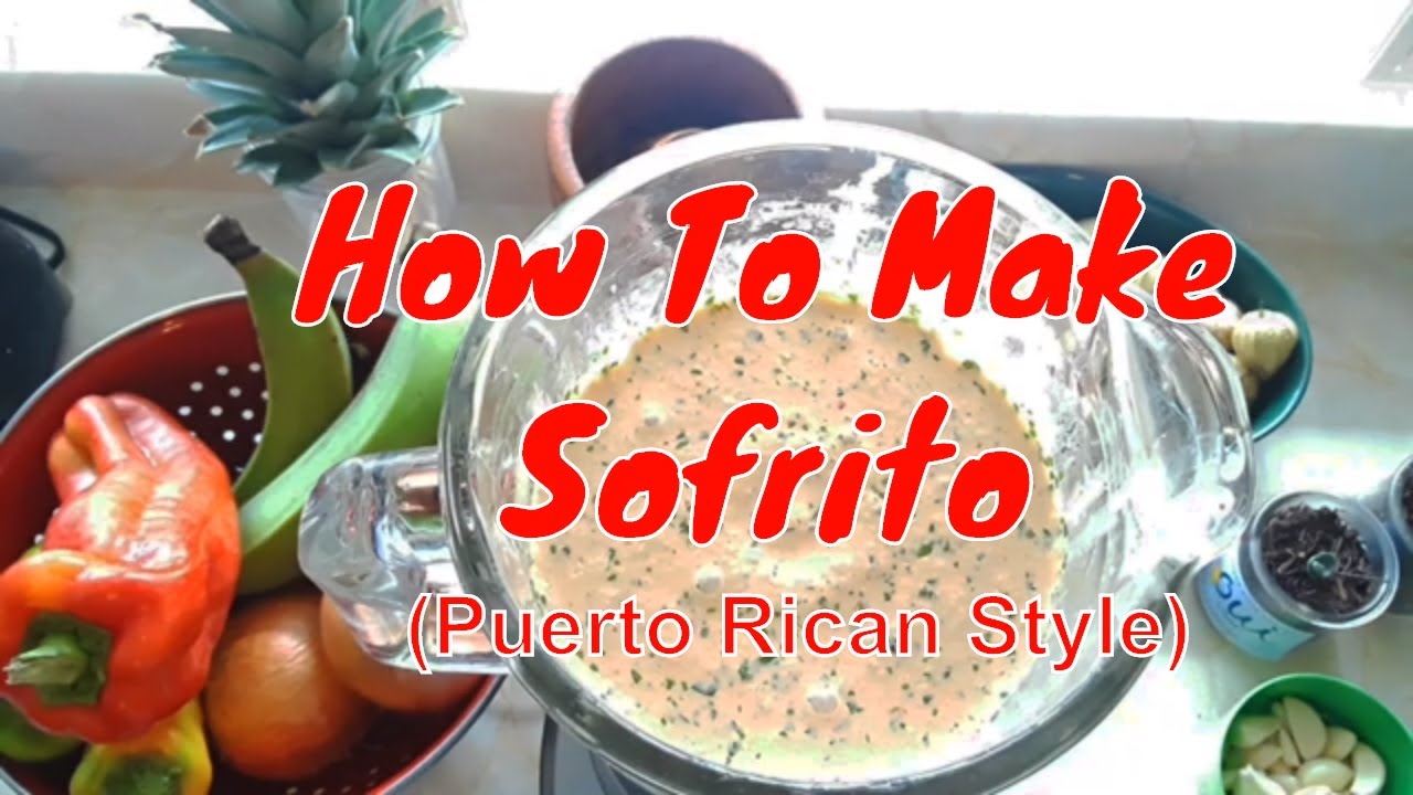 How To Make Sofrito (Puerto Rican Style) - YouTube