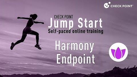 Check Point Jump Start: Harmony Endpoint – 1 - Intro