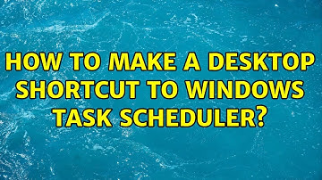 How to make a desktop shortcut to Windows Task Scheduler? (2 Solutions!!)