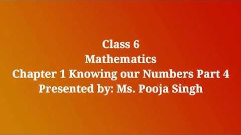 class 6 Maths Chapter 1 Knowing our Numbers part 4