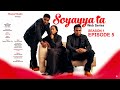 SOYAYYA TA SEASON 1 EPISODE 5 