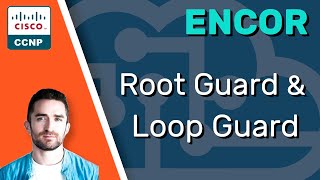 CCNP ENCOR // STP Root Guard & Loop Guard / BPDU Filter // ENCOR 350401 Complete Course