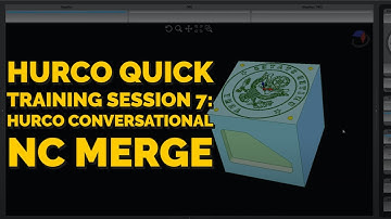Hurco Quick Training Session 7: Hurco Conversational NC Merge