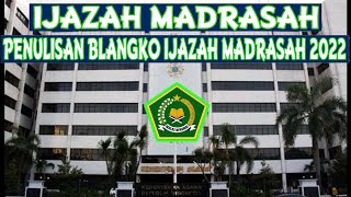 IJAZAH MADRASAH || JUKNIS PENULISAN BLANGKO IJAZAH MADRASAH 2022