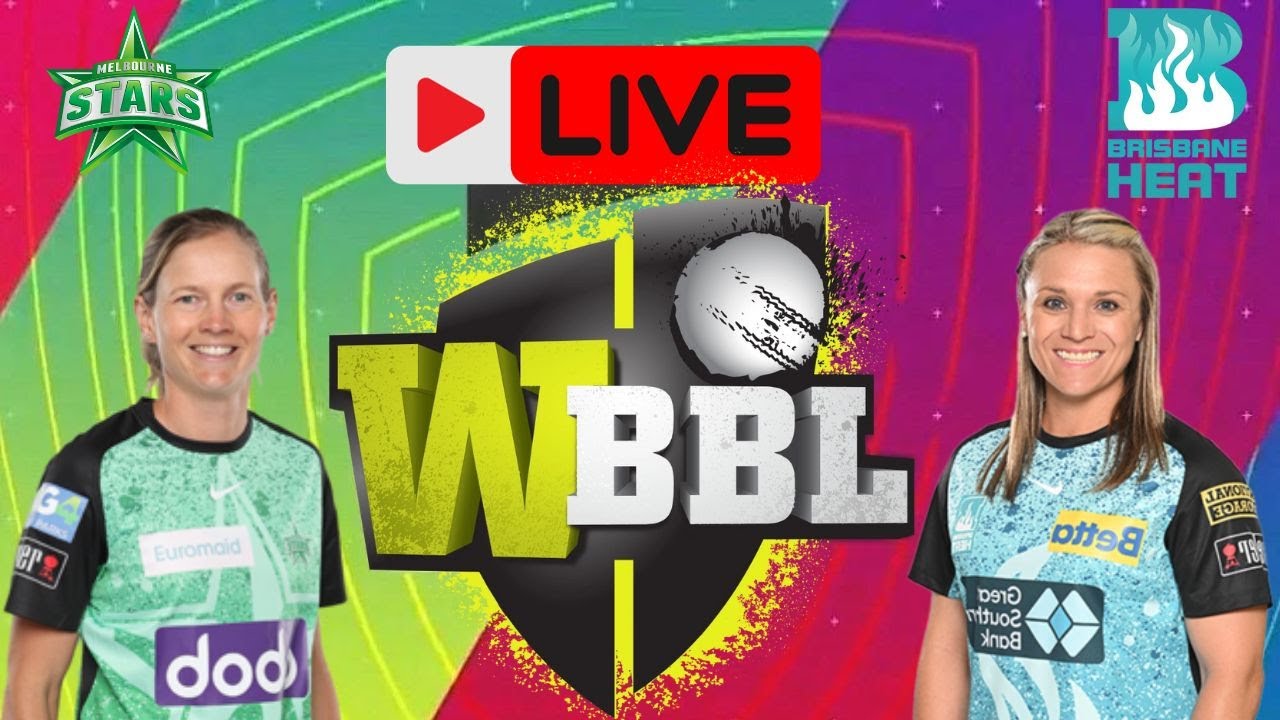 WBBL Live Melbourne Stars Women vs Brisbane heat Women Live MLSW vs BHW Live T20 Match YouTube