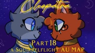 Cleopatra// MAP // Part 18!