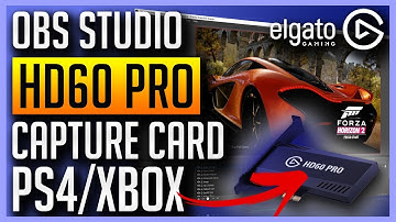 Elgato HD60 Pro and OBS Studio - Capture Your PS4 or Xbox One