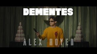 Alex Hoyer - Dementes (Video Oficial)