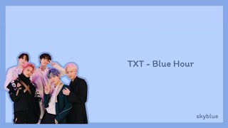 TXT (투모로우바이투게더) - Blue Hour Lyrics Sub Indo