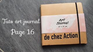 L art journal de chez Action: Tuto art journal: page 16