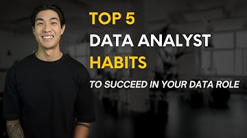 Top 5 Data Analyst Habits