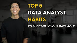 Top 5 Data Analyst Habits