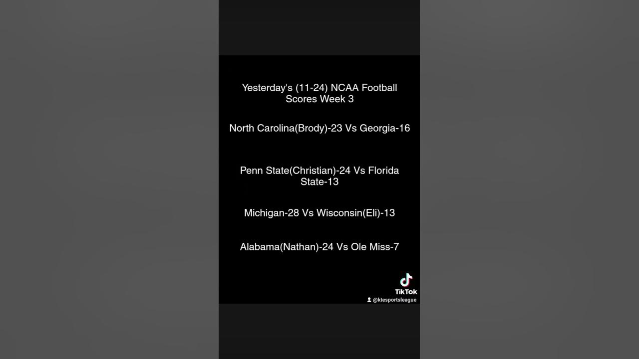 YESTERDAY'S (11-24) WEEK 3 NCAA FOOTBALL SCORES - YouTube