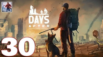 Days After: Survival Gam‪e‬‬ - Gameplay Walkthrough Part 30 (iOS, Android)