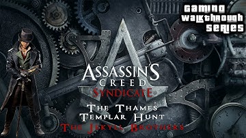 Assassins Creed Syndicate (100% Sync) - Templar Hunt: The Jekyll Brothers