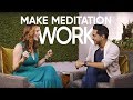 How You Can Make Meditation Work For You With Emily Fletcher