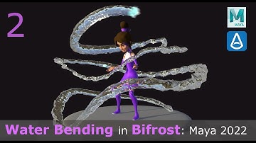 Water Bending in Bifrost: Maya 2022 (2/3)