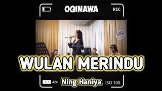 WULAN MERINDU (Cici Faramida) Cover oQinawa ● Ning Haniya