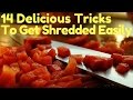 14 Tricks And Delicious Low Calorie Foods To Get Shredded Easily