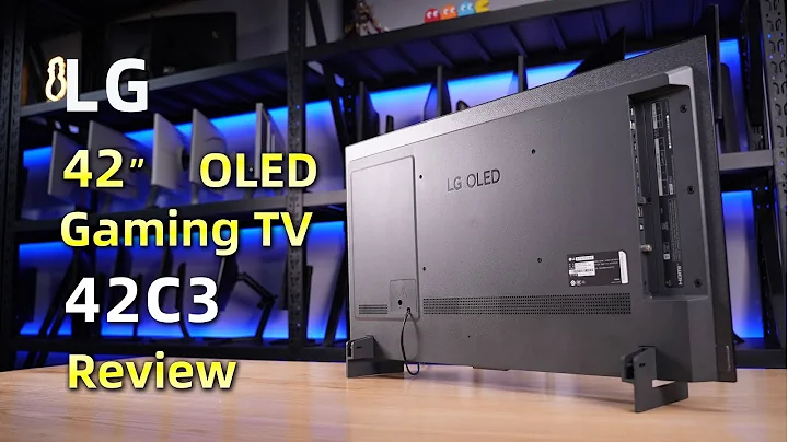 LG 42" 120Hz OLED GamingTV 42C3 Review丨LG 42-inch OLED GamingTV 42C3 Comprehensive Evaluation Report - 天天要闻