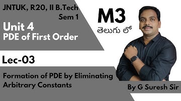 Formation of PDE by Eliminating Arbitrary Constants | Unit 4 | Lec-66 | JNTUK M3 By G Suresh Sir