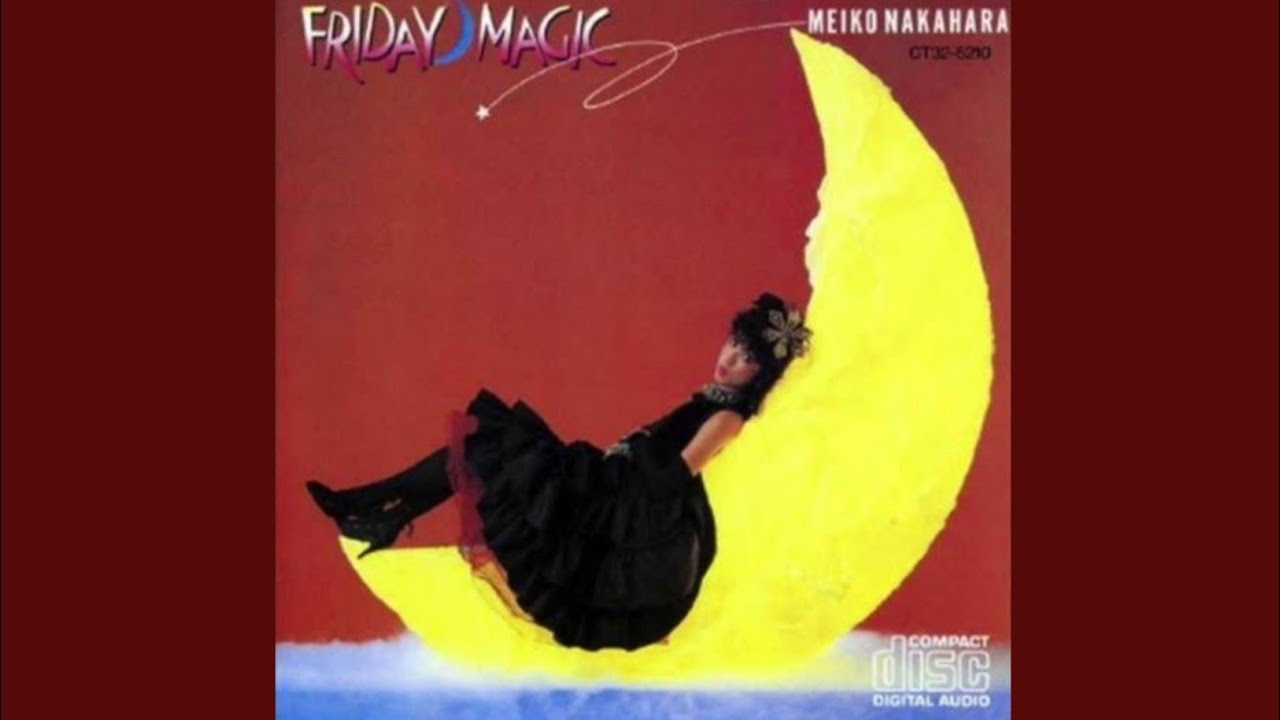 中原めいこ Meiko Nakahara Friday Magic Youtube