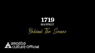 핫펠트(HA:TFELT) - '1719' Behind The Scenes