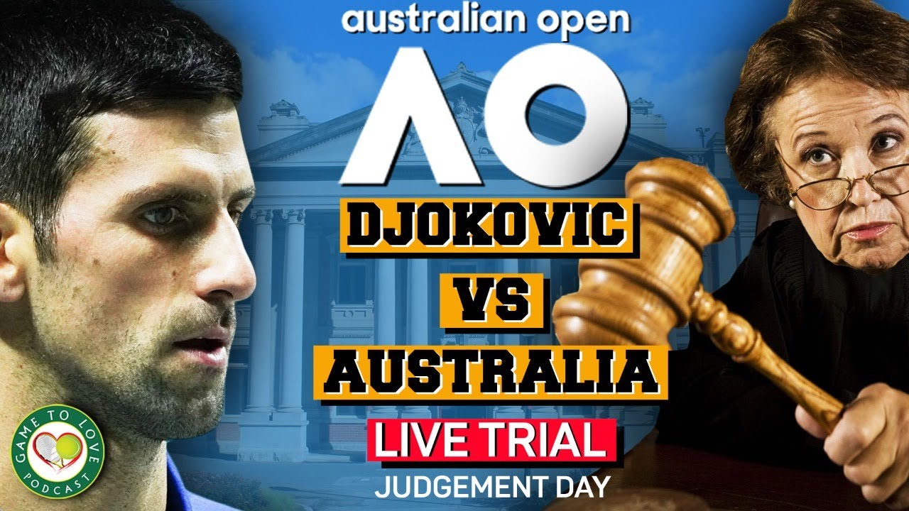 DJOKOVIC vs AUSTRALIA LIVE TRIAL FINAL VERDICT Australian Open 2022 GTL Tennis Watchalong