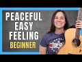 Peaceful Easy Feeling Guitar Lesson for LATE BEGINNERS!