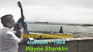 Vilamar Damasceno 1964 Jezebel (Slideshow/Instrumental)