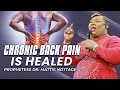 CHRONIC BACK PAIN IS HEALED - DELIVERANCE | PROPHETESS DR. MATTIE NOTTAGE