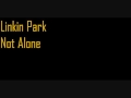 Linkin Park Not Alone HQ mp3