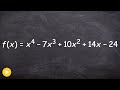 Given a Polynomial Function Find All of the Zeros