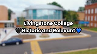 Livingstone College -  Historic and Relevant