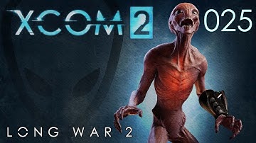 Long War 2 - XCOM 2 [Season 02] (Part 025)