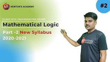 Mathematical Logic Part -2  New Syllabus 2020-2021 | Class 12th Maths | Maharashtra Board