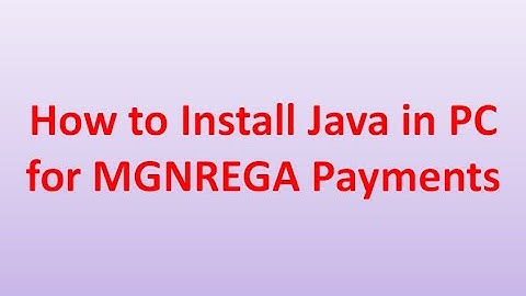 Java installation for MGNREGA Payments /DSC setting for MGNREGA Payments