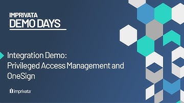 Integration Demo: Privileged Access Management and Enterprise Access Management (formerly OneSign)