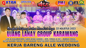 🔴LIVE UJANG LANAY GROUP KARAWANG ll HAJAT  BPK. SIDIK  KP. JEREGED  DESA NAGASARI  22 AGUSTUS 2023