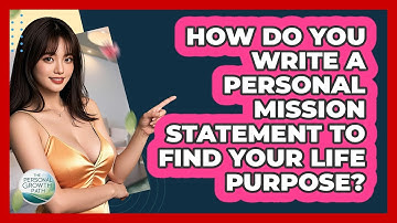 How Do You Write A Personal Mission Statement To Find Your Life Purpose? - The Personal Growth Path