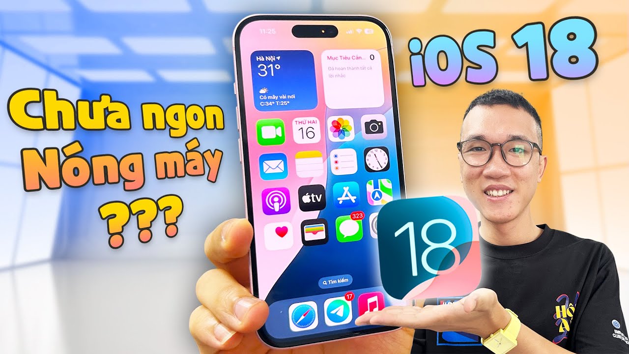 Review khi lên iOS 18 chính thức: pin tạm ổn, nóng máy? Chưa có Apple intelligence