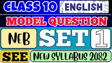 SEE 2082 | Class 10 English Model Question Set 1 – Issued by NEB Solution 2082 Full Guide in Nepali