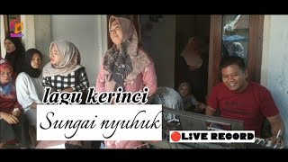 lagu kerinci SUNGAI NYUHUK cpt: Adrizal edmi live record keka prosound