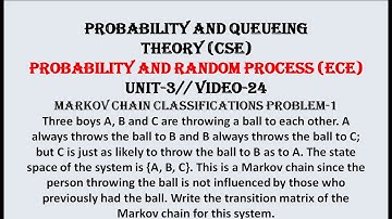 MARKOV CHAIN PROBLEM-1 | PQT(CSE), PRP(ECE) UNIT-3  VIDEO-24