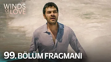 Rüzgarlı Tepe 99. Bölüm Fragmanı | Winds of Love Episode 99 Promo