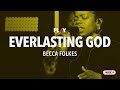Becca folkes  everlasting god with lyrics  live christian songs on tbn play