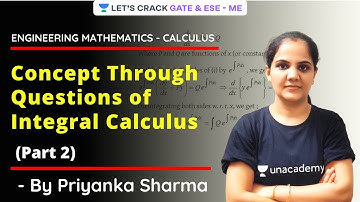 L 12 | Concept Through Questions Of Integral Calculus | Engineering Mathematics | Priyanka Sharma