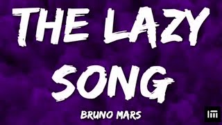 The Lazy Song | Bruno Mars |Lyrics